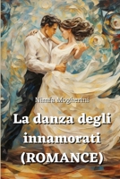 La danza degli innamorati (ROMANCE) (Italian Edition) B0CRMVVK8J Book Cover