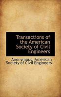 Transactions of the American Society of Civil Engineers. 1342168534 Book Cover