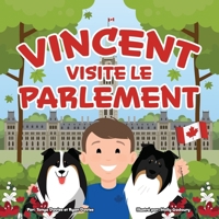 Vincent Visite Le Parlement (French Edition) 1998467252 Book Cover