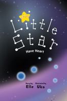 Little Star Have Heart 1736293869 Book Cover