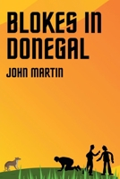 Blokes in Donegal 139307071X Book Cover