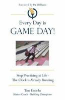 Every Day Is Game Day! 1602666776 Book Cover