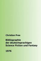Bibliographie der deutschsprachigen Science Fiction und Fantasy 1976 1537151061 Book Cover