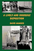 A Lively and Vigorous Disposition 1456772171 Book Cover