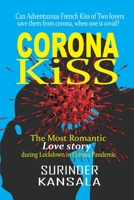 Corona Kiss: Romantic Adventure during Lockdown in Corona Pandemic B08P1H4LJ9 Book Cover