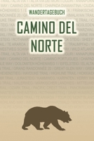 Camino del Norte: Wandertagebuch: Camino del Norte. Ein Logbuch mit vorgefertigten Seiten und viel Platz für deine Reiseerinnerungen. Eignet sich als ... oder als Abschiedsgeschenk (German Edition) 1690992751 Book Cover