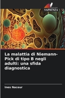 La malattia di Niemann-Pick di tipo B negli adulti: una sfida diagnostica (Italian Edition) 6208161150 Book Cover