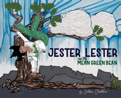 Jester Lester And The Mean Green Bean 0578696932 Book Cover