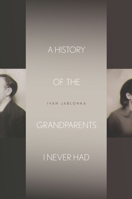 Histoire des grands-parents que je n'ai pas eus 0804795444 Book Cover