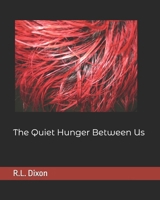 The Quiet Hunger Between Us B0GZV9ZNZ3 Book Cover