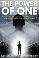 THE POWER OF ONE: From the Ashes of Struggle to the Seat of Superintendency B0F3HX2C12 Book Cover