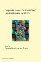 Pragmatic Issues in Specialized Communicative Contexts 9004323899 Book Cover