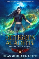 Demigods Academy - Book 8: Hours Of Olympus 1947425552 Book Cover