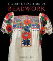The Art & Tradition of Beadwork 142363179X Book Cover