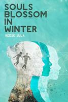 Souls Blossom in Winter 0692670467 Book Cover