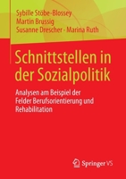 Schnittstellen in der Sozialpolitik: Analysen am Beispiel der Felder Berufsorientierung und Rehabilitation 3658345497 Book Cover