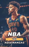 NBA 101 ADIVINANZAS: ¿Qué sabes de la NBA? Ponte a prueba / Libro NBA B0BYRNBTC7 Book Cover