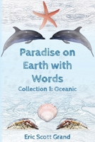 Paradise on Earth with Words: Collection 1: Oceanic B091CWH59Q Book Cover