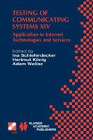 Testing of Communicating Systems XIV: Application to Internet Technologies and Services 1475767056 Book Cover