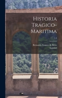 Historia tragico-maritima; 1-3 1018748431 Book Cover