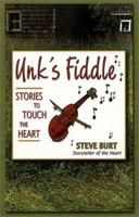 Unk's Fiddle: Stories to Touch the Heart (Storyteller of the Heart, 1) 0964928302 Book Cover