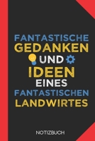 Fantastische Gedanken eines Landwirtes: Notizbuch mit 120 Karierten Seiten im Format A5 (6x9 Zoll) 1712697188 Book Cover