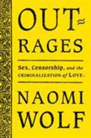 Outrages: Sex, Censorship and the Criminalisation of Love 1645020169 Book Cover