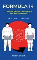 Formula 14, The Last Weight Loss Book You Will Ever Need B0F5F2WFTZ Book Cover