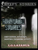 Paranormal Stories: Ghost Hunters, Witchcraft, Hauntings, Paranormal Activity B0C1J2QSFF Book Cover