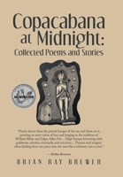 Copacabana at Midnight: Collected Poems and Stories B0CBSLTY8W Book Cover