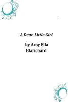 A Dear Little Girl 1500409189 Book Cover