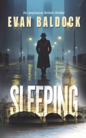 Sleeping: An explosive British thriller 191507343X Book Cover