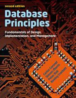 Database Principles: Fundamentals of Design, Implementations and Management 1408048639 Book Cover