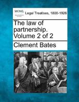 The law of partnership. Volume 2 of 2 1240089511 Book Cover