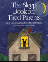 The Sleep Book for Tired Parents 0943990343 Book Cover