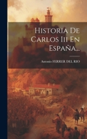 Historia De Carlos Iii En España... 1020547421 Book Cover