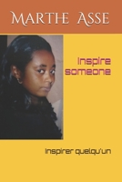 Inspire someone: Inspirer quelqu'un B08976YXTC Book Cover