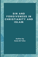 Sin and Forgiveness in Christianity and Islam 6145373741 Book Cover