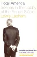 Hotel America: Scenes in the Lobby of the Fin-De-Siecle 1859840620 Book Cover