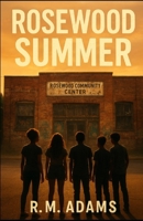 Rosewood Summer B0FN82ZHMV Book Cover