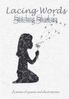 Lacing Words: Stitching Shadows 1719540306 Book Cover