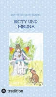 Betty und Melina: Tiergeschichten Band 2, von Mäusen und Tolilaquis (German Edition) 3347691784 Book Cover