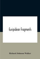 Euripidean Fragments 9354188214 Book Cover