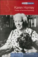 Karen Horney: Pioneer Of Feminine Psychology (Women in Medicine) 0791080250 Book Cover