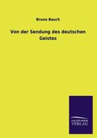 Von Der Sendung Des Deutschen Geistes 3846025577 Book Cover