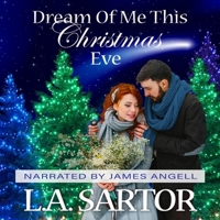 Dream of Me This Christmas Eve B09TD66PD8 Book Cover