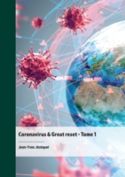 Coronavirus & Great reset - Tome 1 (French Edition) 2342367651 Book Cover