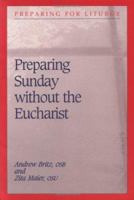 Preparing Sunday Without the Eucharist (Preparing for Liturgy) 0814624790 Book Cover