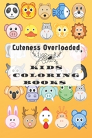 Cuteness Overloaded Kids Coloring Book: Cute Animal face with name quiz coloring for 2-4 years old, Fun Learning with Coloring for Toddlers 6x9 27 Pages 1698966776 Book Cover