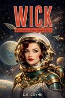 Wick (A Starsoldiers Chronicle) B0GL4H1H9R Book Cover